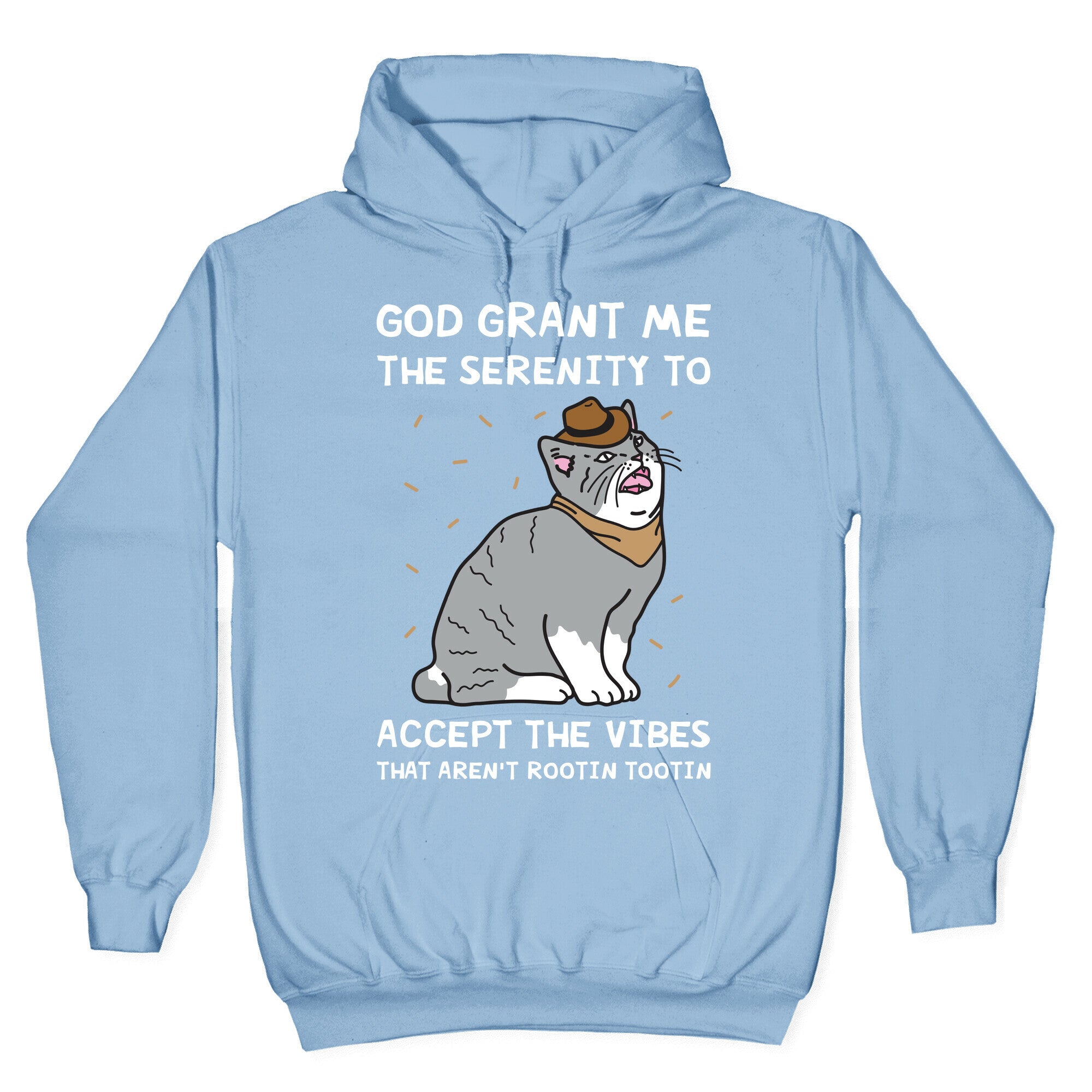 God Grant Me The Serenity To Accept The Vibes That Aren't Rootin Tootin Hoodie